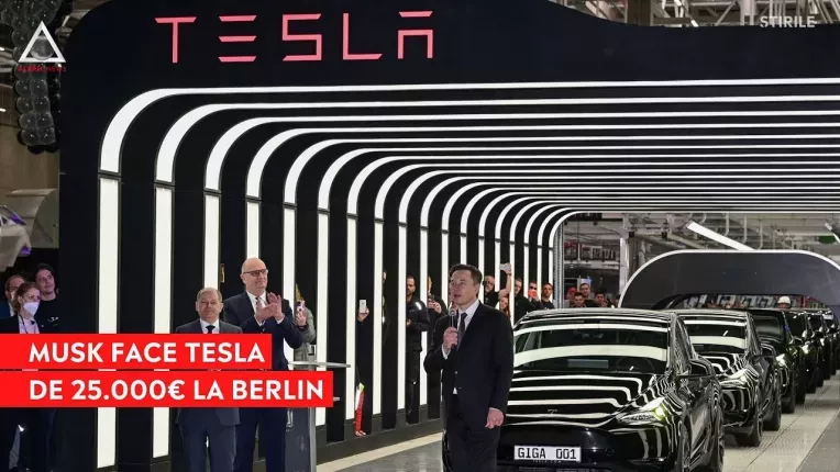 Elon Musk dezvolta, la Berlin, o Tesla de 25.000 de euro