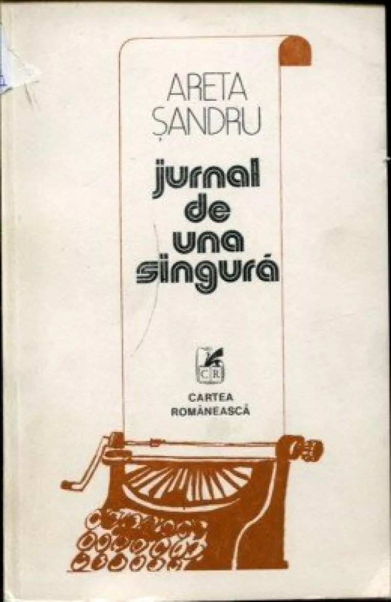 JURNAL DE UNA SINGURA, o povestire de Areta Sandru