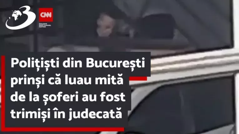 Politisti din Bucuresti prinsi ca luau mita de la soferi au fost trimisi in judecata